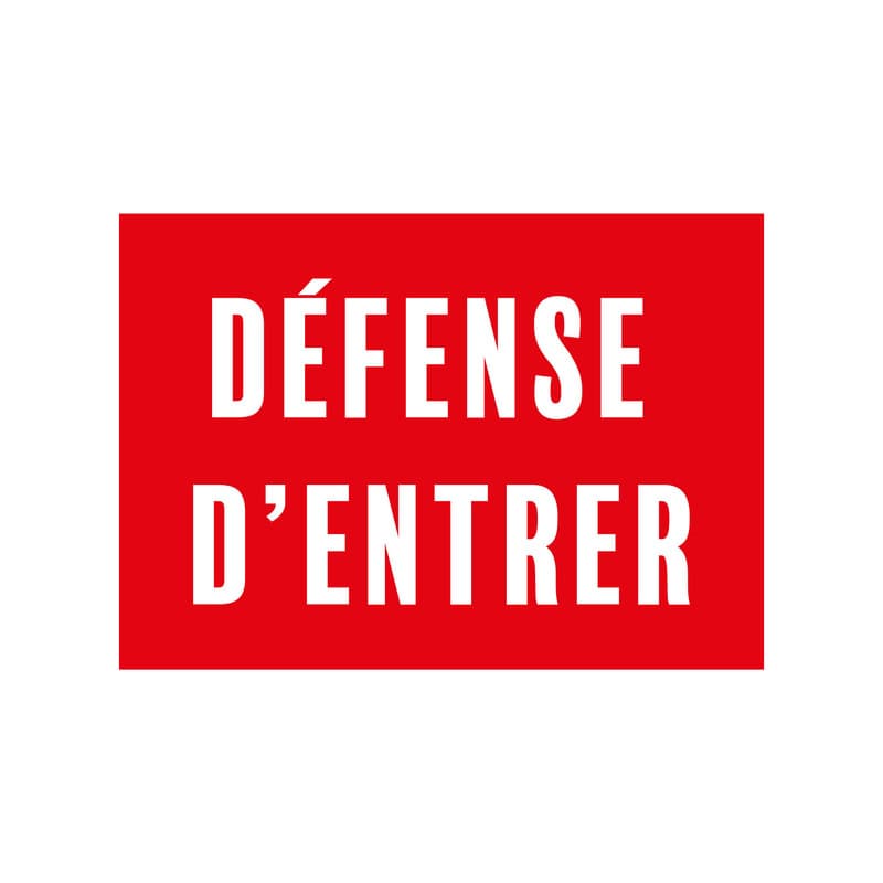 Panneau pvc "défense d'entrer" format a4